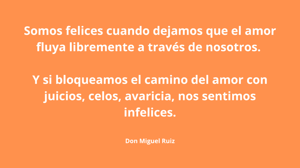 Frase Libro Maestria del Amor Don Miguel Ruiz