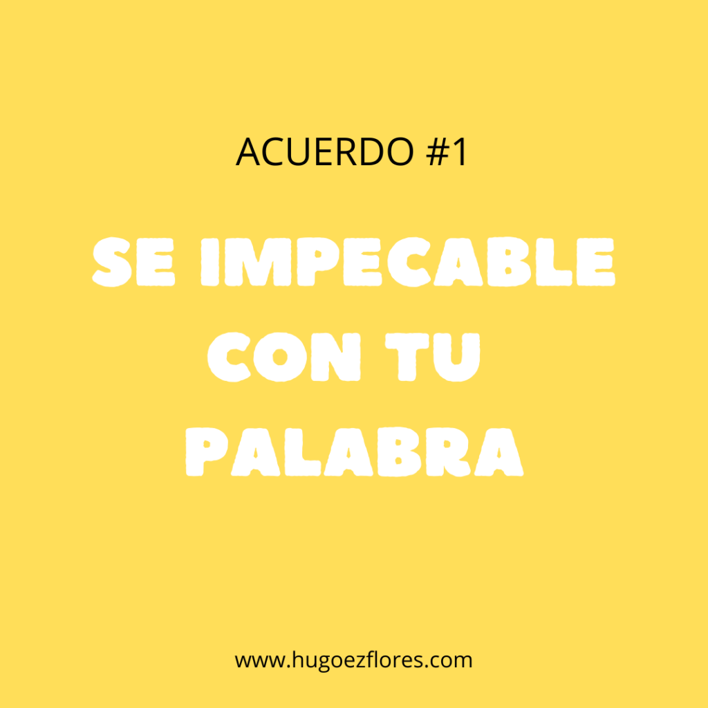 los 4 acuerdos cuales son