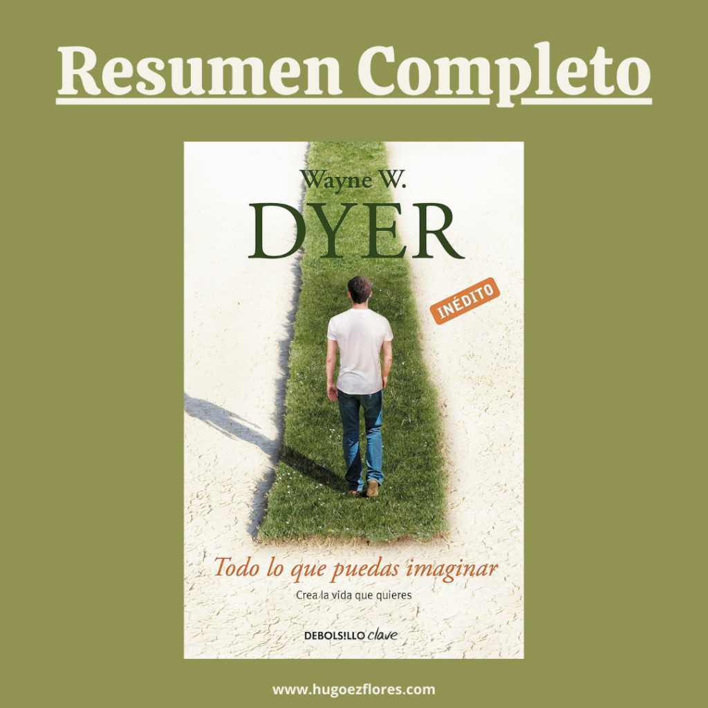 deseos cumplidos wayne dyer resumen