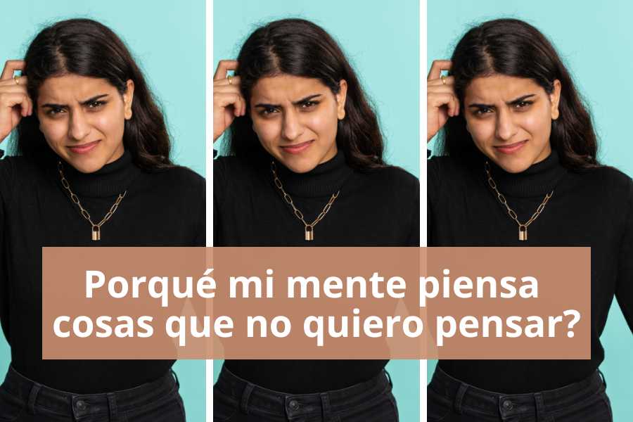  porque mi mente piensa cosas que no quiero pensar
