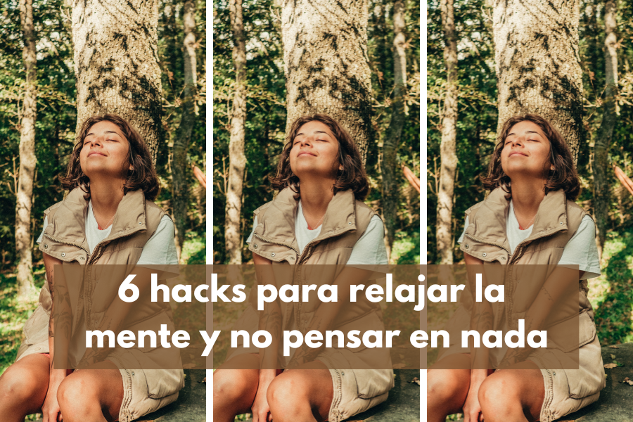 como relajar la mente y no pensar en nada