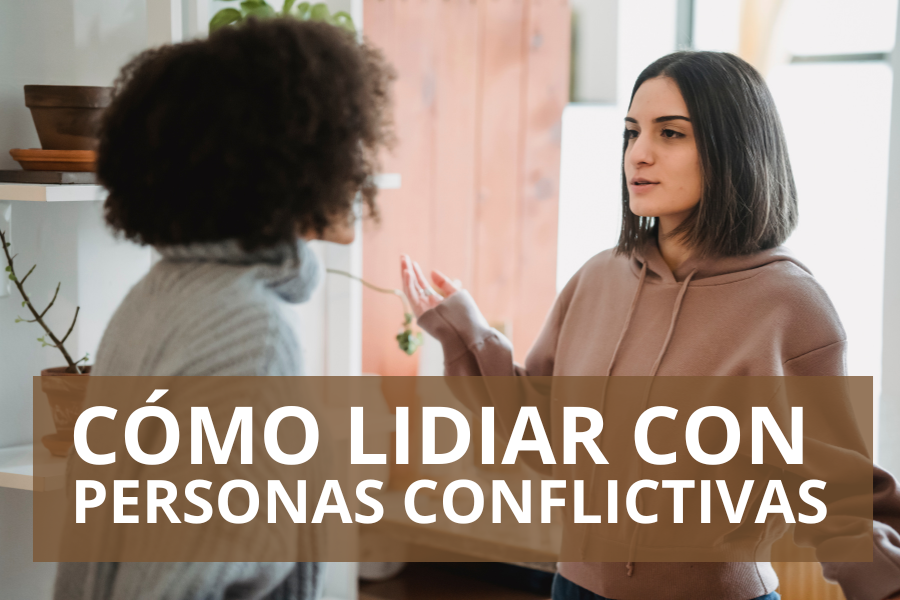 Como lidiar con personas conflictivas