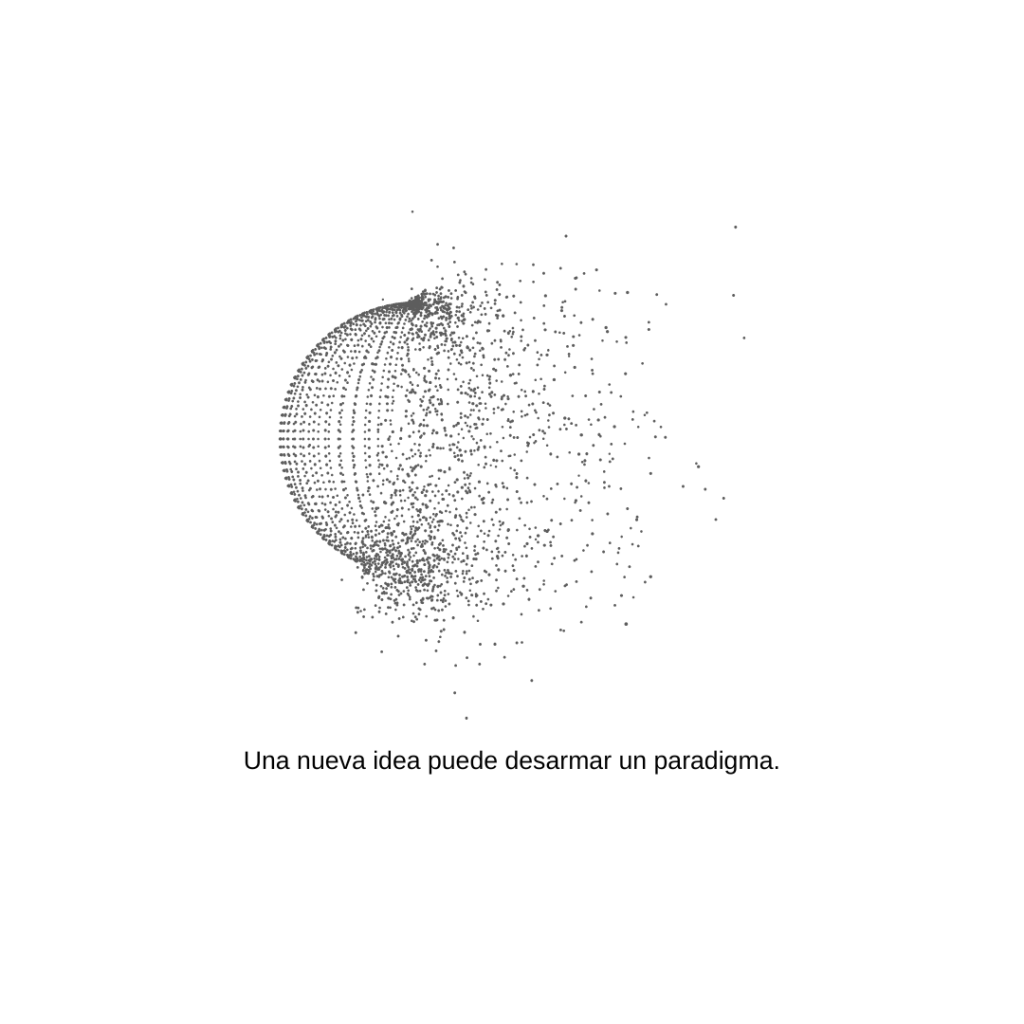 una nueva idea puede cambiar tu paradigma una nueva idea puede cambiar tu paradigma